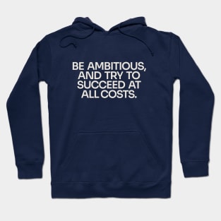 Be Ambitious (Dark) Hoodie